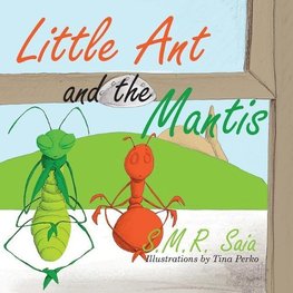 Little Ant and the Mantis