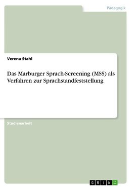 Das Marburger Sprach-Screening (MSS) als Verfahren zur Sprachstandfeststellung