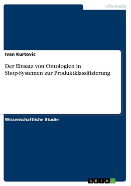 Der Einsatz von Ontologien in Shop-Systemen zur Produktklassifizierung