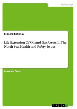 Life Extension Of Oil And Gas Assets In The North Sea. Health and Safety Issues