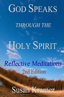 God Speaks Through the Holy Spirit Ð Reflective Meditations, 2nd Edition