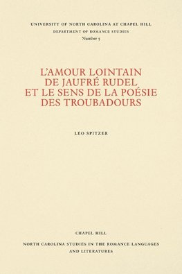 L'amour lointain de Jaufré Rudel et le sens de la poésie des troubadours