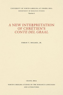 A New Interpretation of Chrétien's Conte del Graal