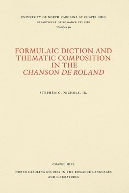 Formulaic Diction and Thematic Composition in the Chanson de Roland