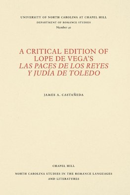 A Critical Edition of Lope de Vega's Las paces de los reyes y judía de Toledo