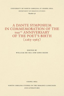 A Dante Symposium in Commemoration of the 700th Anniversary of the Poet's Birth (1265-1965)