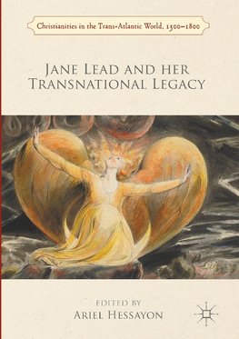 Jane Lead and her Transnational Legacy