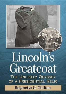 Chilton, R:  Lincoln¿s Greatcoat