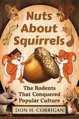 Corrigan, D:  Nuts About Squirrels