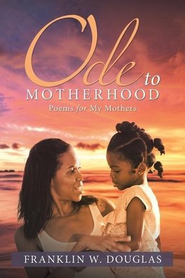 Ode to Motherhood