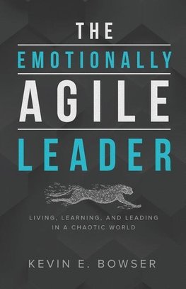 The Emotionally Agile Leader