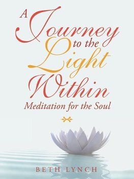 A Journey to the Light Within