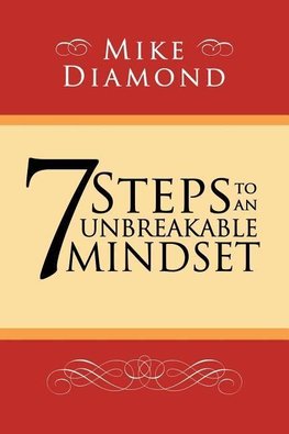 7 Steps to an Unbreakable Mindset