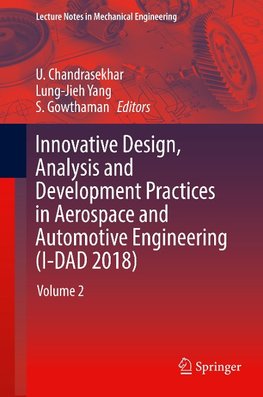 Innovative Design, Analysis and Development Practices in Aerospace and Automotive Engineering (I-DAD 2018)