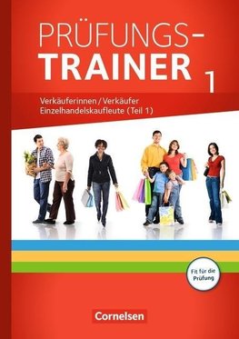 Ausbildung im Einzelhandel - Prüfungstrainer - Verkäuferinnen/Verkäufer und Einzelhandelskaufleute (1. Teil)