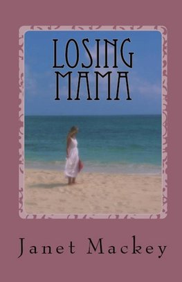 Losing Mama