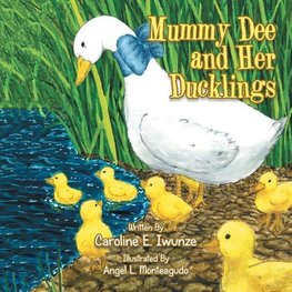 Mummy Dee and Her Ducklings