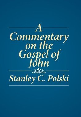 A Commentary on the Gospel of John