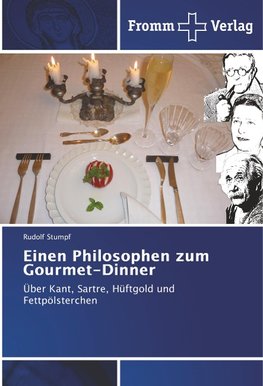 Einen Philosophen zum Gourmet-Dinner