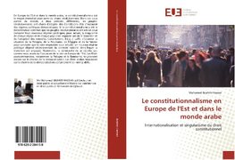 Le constitutionnalisme en Europe de l'Est et dans le monde arabe