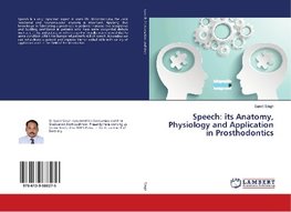 Speech: its Anatomy, Physiology and Application in Prosthodontics