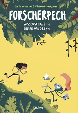 Forscherpech: Wissenschaft in freier Wildbahn