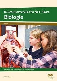 Freiarbeitsmaterialien für die 6. Klasse: Biologie