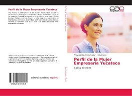 Perfil de la Mujer Empresaria Yucateca