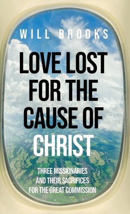 Love Lost for the Cause of Christ