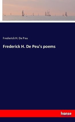 Frederick H. De Peu's poems