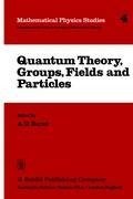 Quantum Theory, Groups, Fields and Particles