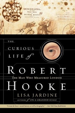 Curious Life of Robert Hooke, The