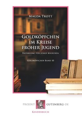 Goldköpfchen im Kreise froher Jugend