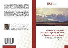 Géomorphologie et processus hydriques dans le Sénégal septentrional