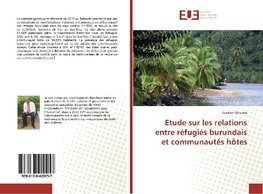 Etude sur les relations entre réfugiés burundais et communautés hôtes