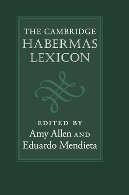 EDITED BY AMY ALLEN: The Cambridge Habermas Lexicon