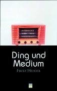 Ding und Medium