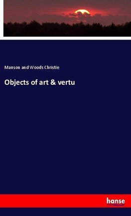 Objects of art & vertu