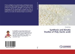 Synthesis and Kinetic Studies of Poly (lactic acid)