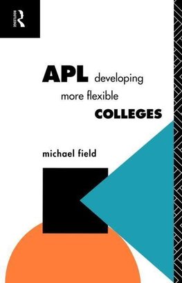 Field, M: APL: Developing more flexible colleges