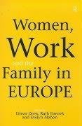 Drew, E: Women, Work and the Family in Europe