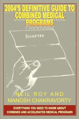 2004's Definitive Guide to Combined Medical Programs