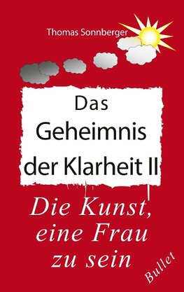 Das Geheimnis der Klarheit II