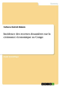 Incidence des recettes douanières sur la croissance économique au Congo