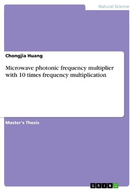 Microwave photonic frequency multiplier with 10 times frequency multiplication