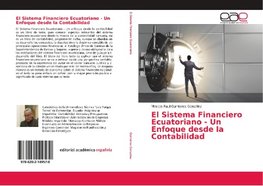 El Sistema Financiero Ecuatoriano - Un Enfoque desde la Contabilidad