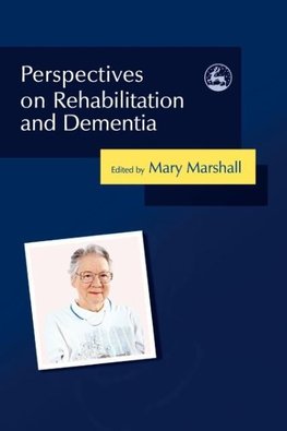 Perspectives on Rehabilitation and Dementia