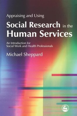 Appraising and Using Social Research in the Human Services