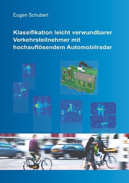 Klassifikation leicht verwundbarer Verkehrsteilnehmer mit hochauflösendem Automobilradar