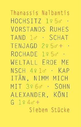 Hochsitz · Vorstands Ruhestand · Schattenjagd · Rochade · Weltall Erde Mensch · Kapitän, nimm mich mit · Sohn Alexander, König